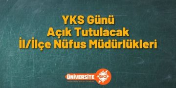 YKS Günü Açık Tutulacak İl/İlçe Nüfus Müdürlükleri