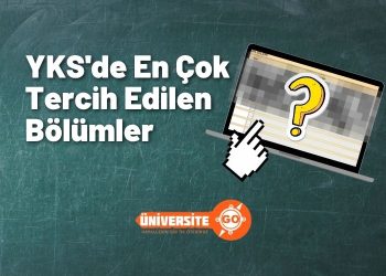 YKS'de En Çok Tercih Edilen Bölümler