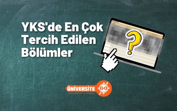 YKS'de En Çok Tercih Edilen Bölümler