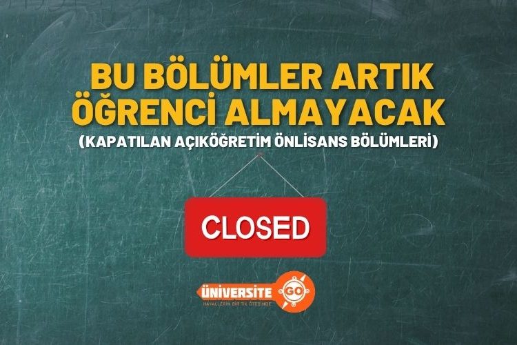Bu Bölümler Artık Öğrenci Almayacak! (2025 YKS Tercihler)