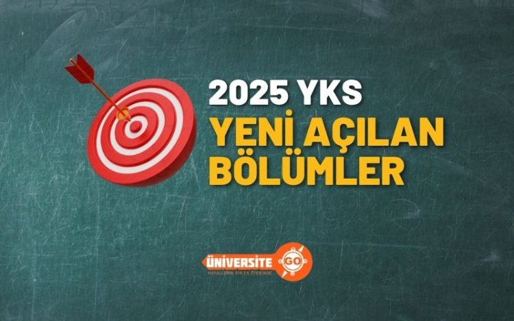 2025 YKS - Yeni Açılan Bölümler