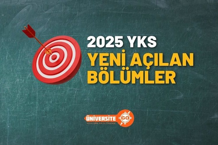 2025 YKS - Yeni Açılan Bölümler
