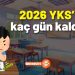 2026 YKS Ne Zaman? Kaç Gün Kaldı?
