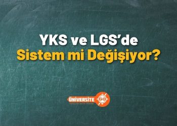 YKS ve LGS’de Sistem mi Değişiyor?