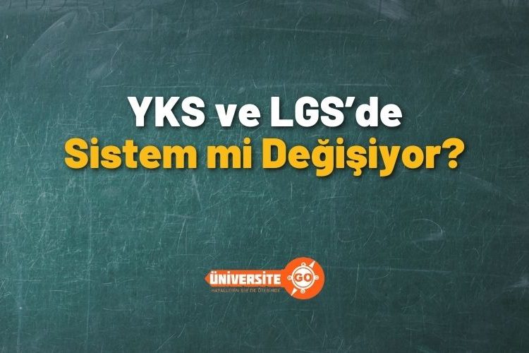 YKS ve LGS’de Sistem mi Değişiyor?
