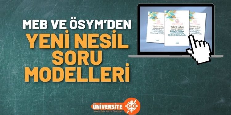 MEB’den, Türkiye Yüzyılı Maarif Modeli Kapsamında “Yeni Nesil Soru Modelleri”