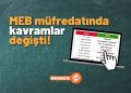 MEB Müfredatında Kavramlar Değişti!
