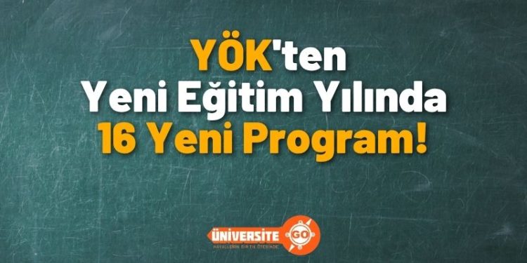 YÖK’ten 2026 YKS Adaylarına Yeni Bölüm Müjdesi: 16 Yeni Lisans ve Ön Lisans Programı Açılıyor